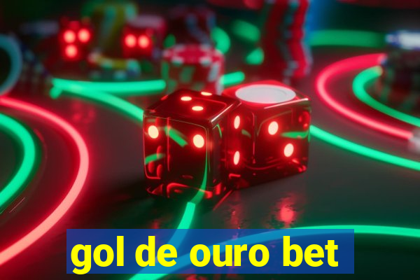 gol de ouro bet